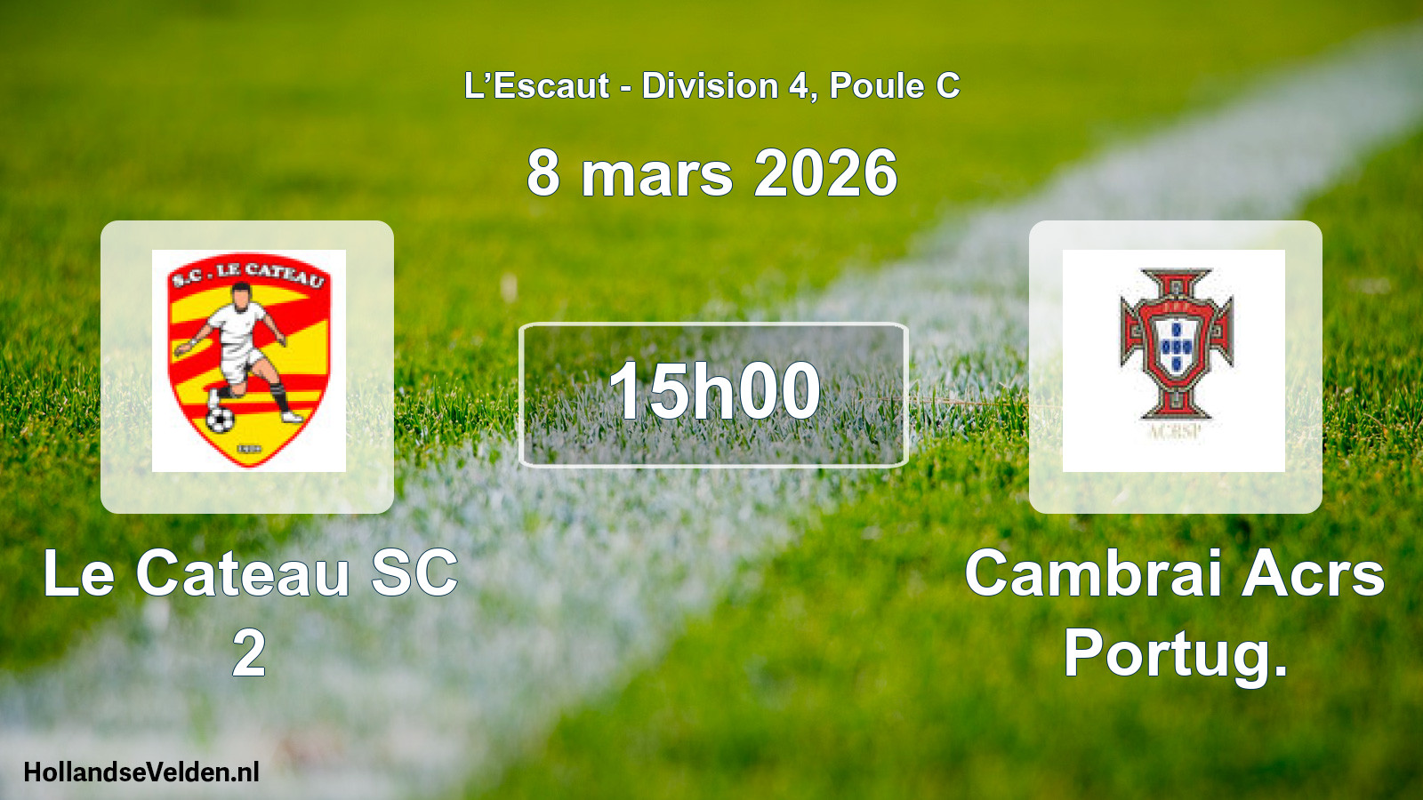 Scheduled Match: Le Cateau SC 2 - Cambrai Acrs Portug. (8 March 2026)