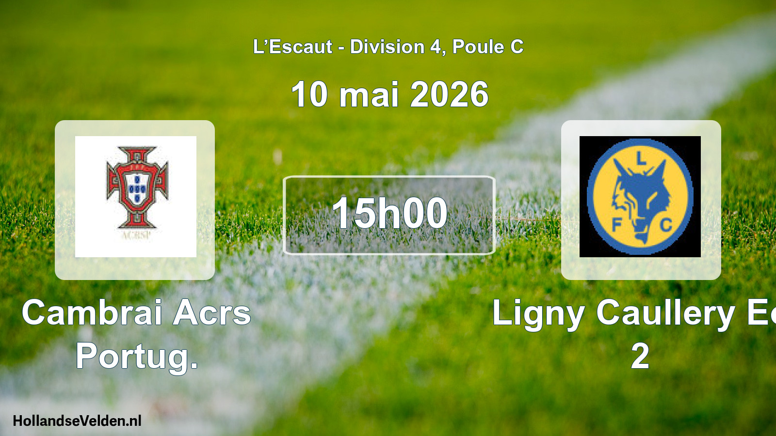 Scheduled Match: Cambrai Acrs Portug. - Ligny Caullery Eo 2 (10 May 2026)