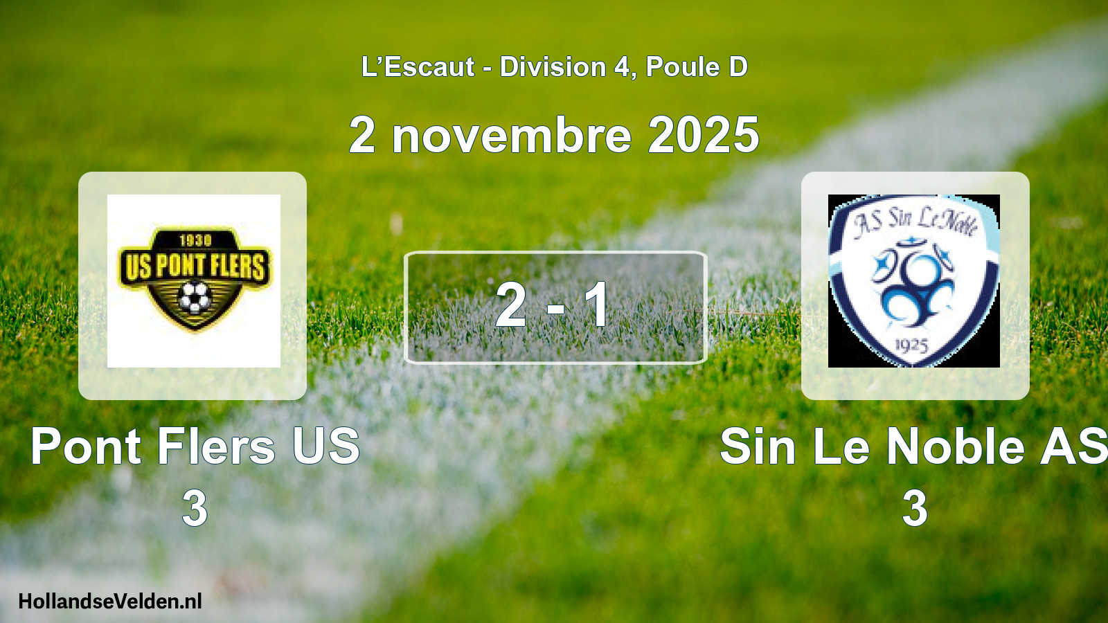 Total number of matches played: Pont Flers US 3 - Sin Le Noble AS 3 2 - 1 (2 November 2025)