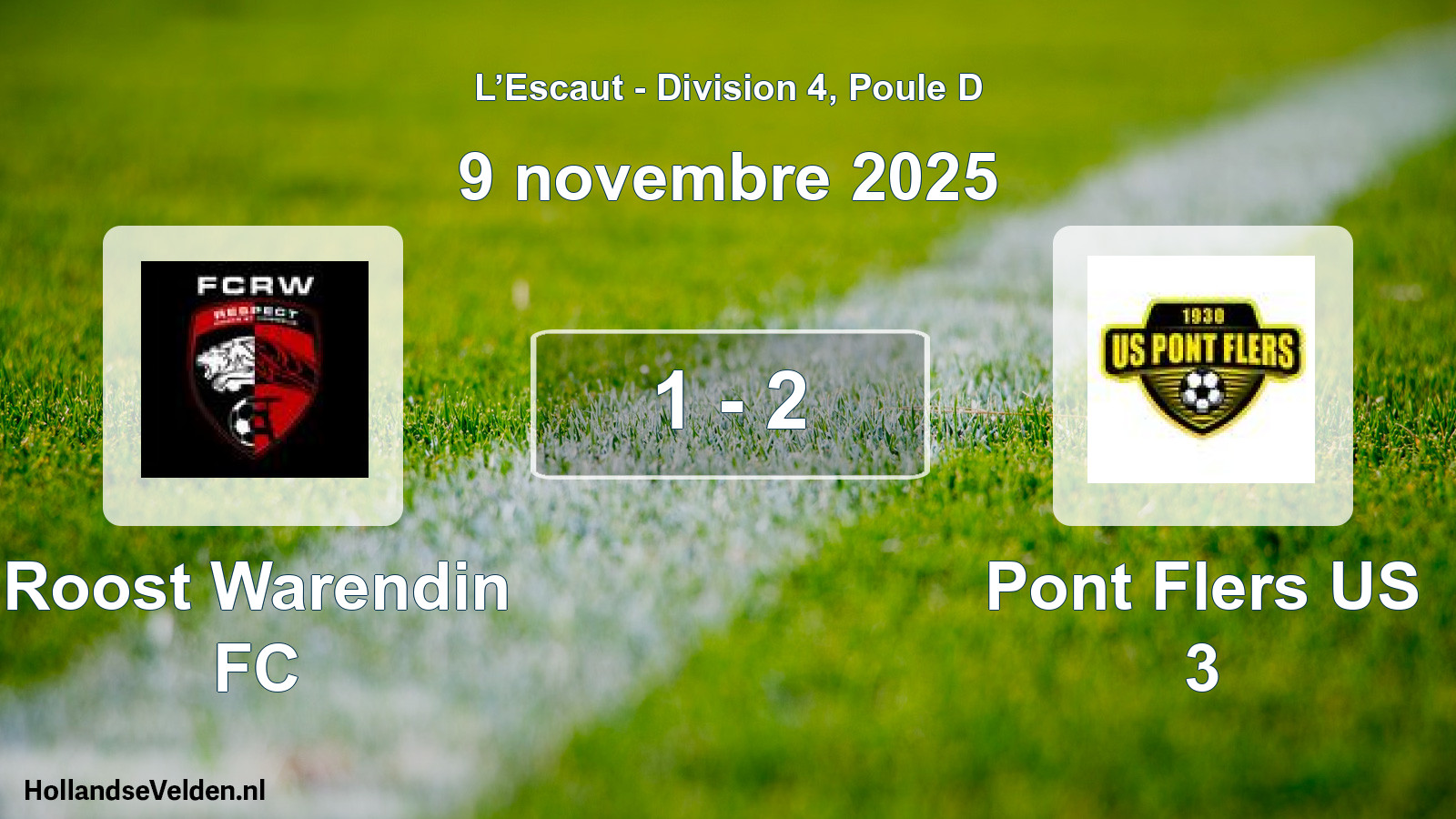 Total number of matches played: Roost Warendin FC - Pont Flers US 3 1 - 2 (9 November 2025)