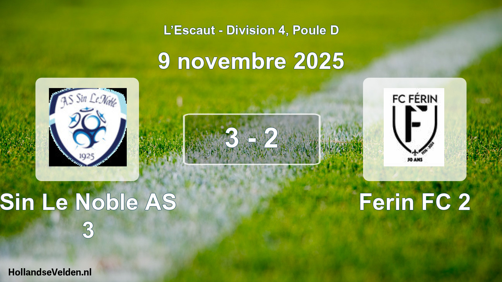 Match joué: Sin Le Noble AS 3 - Ferin FC 2 3 - 2 (9 novembre 2025)