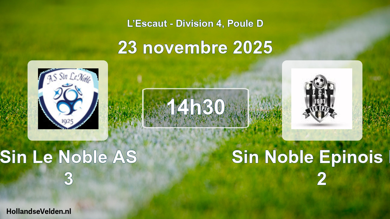Match programmé: Sin Le Noble AS 3 - Sin Noble Epinois FC 2 (23 novembre 2025)