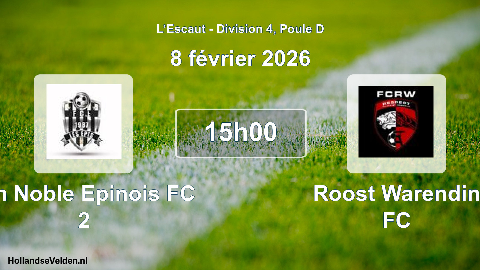 Match programmé: Sin Noble Epinois FC 2 - Roost Warendin FC (8 février 2026)