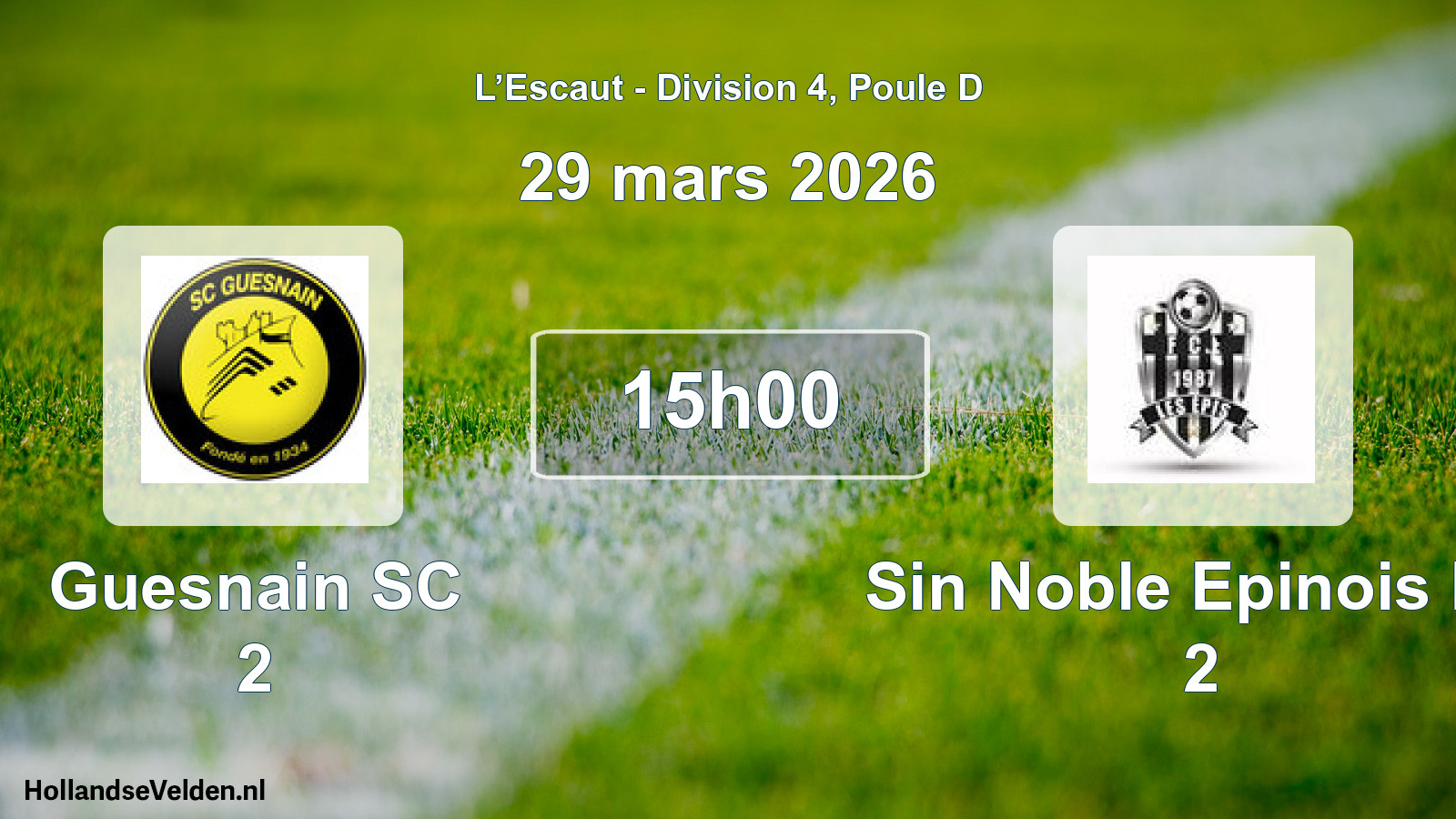 Match programmé: Guesnain SC 2 - Sin Noble Epinois FC 2 (29 mars 2026)
