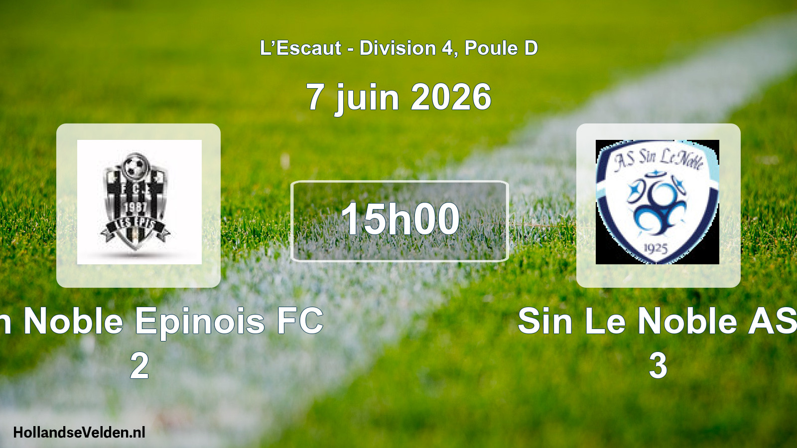 Scheduled Match: Sin Noble Epinois FC 2 - Sin Le Noble AS 3 (7 June 2026)