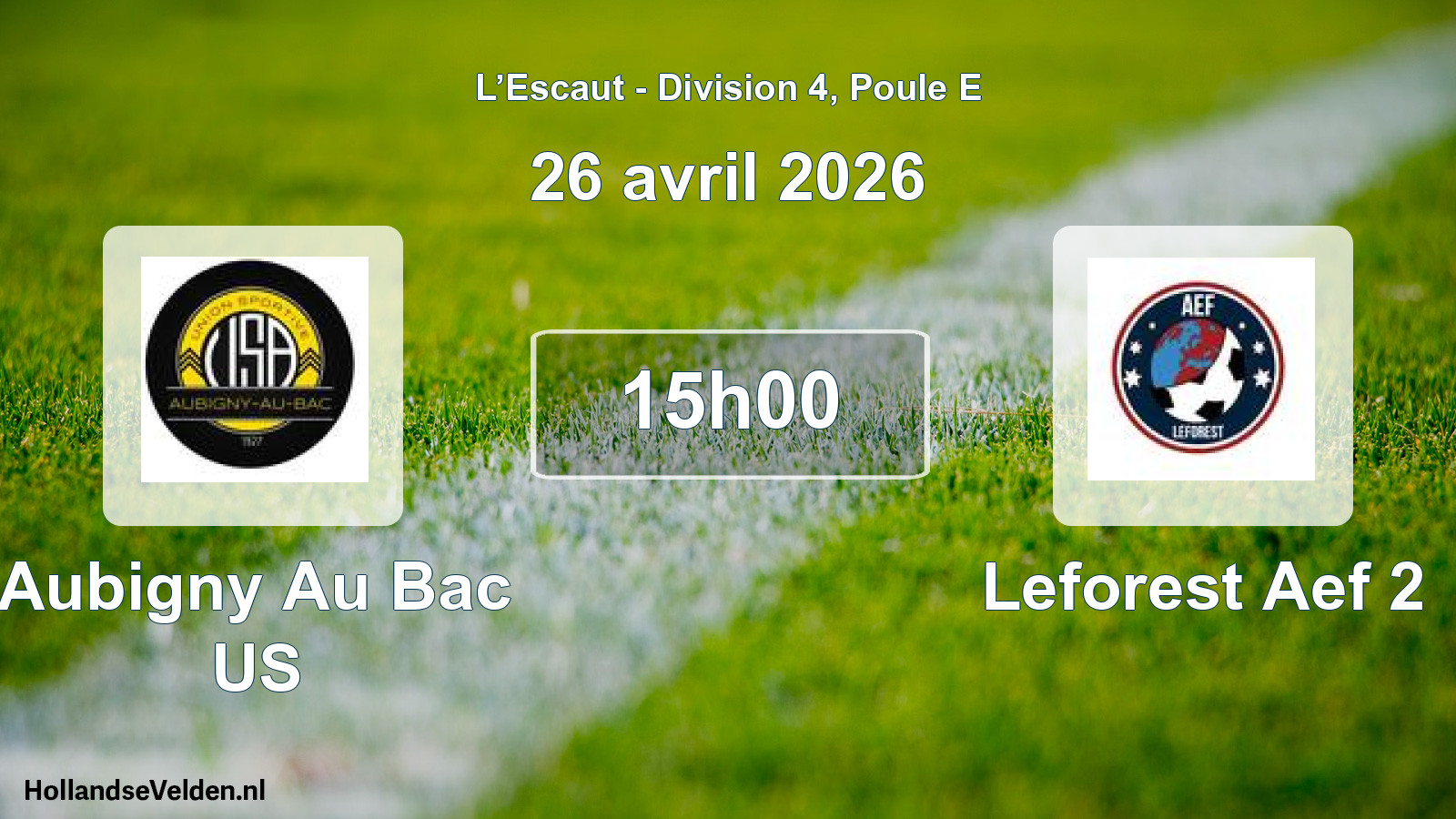 Match programmé: Aubigny Au Bac US - Leforest Aef 2 (26 avril 2026)