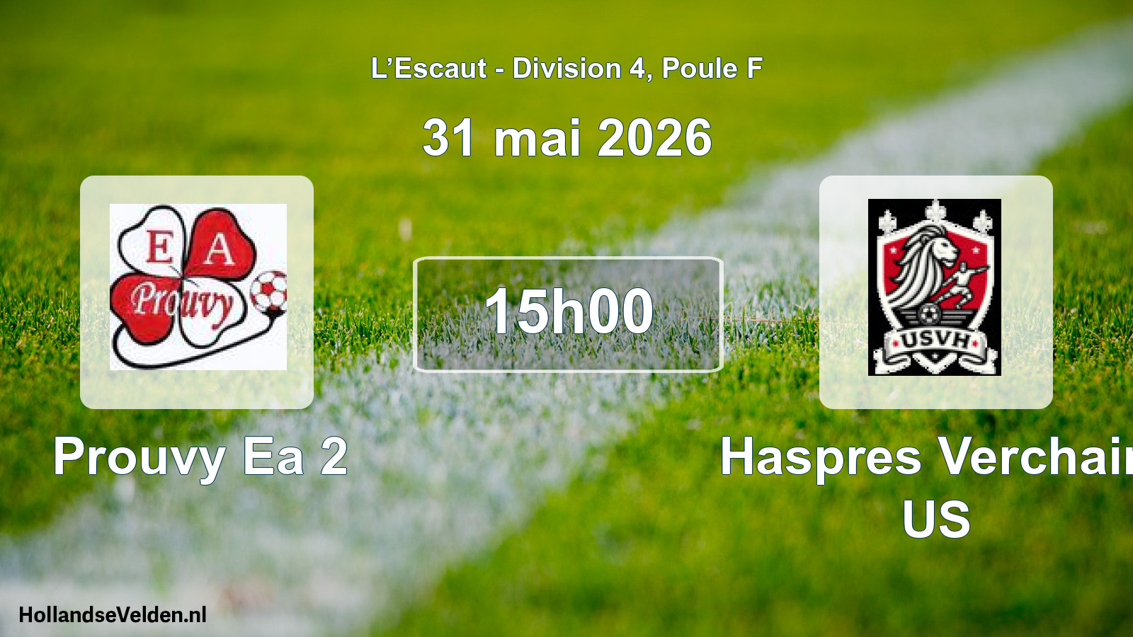 Scheduled Match: Prouvy Ea 2 - Haspres Verchain US (31 May 2026)
