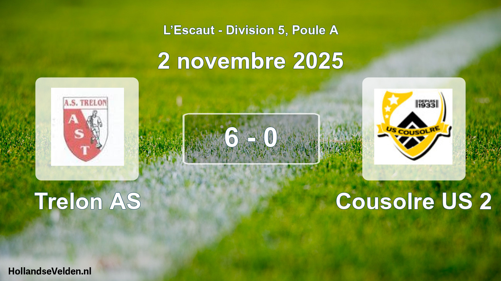 Total number of matches played: Trelon AS - Cousolre US 2 6 - 0 (2 November 2025)