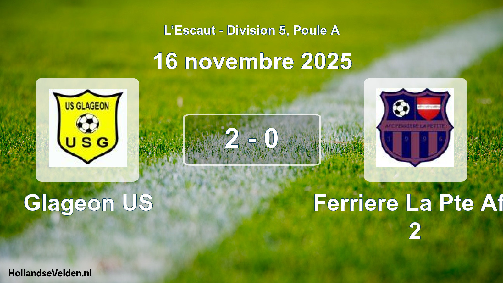 Total number of matches played: Glageon US - Ferriere La Pte Afc 2 2 - 0 (16 November 2025)
