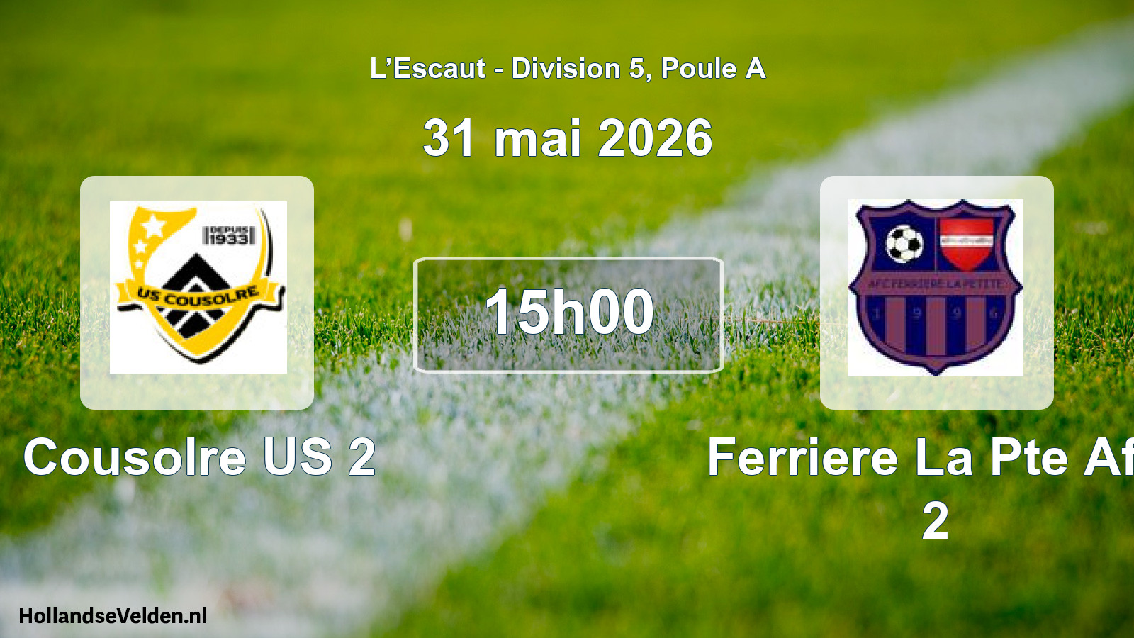 Geplande wedstrijd: Cousolre US 2 - Ferriere La Pte Afc 2 (31 mei 2026)