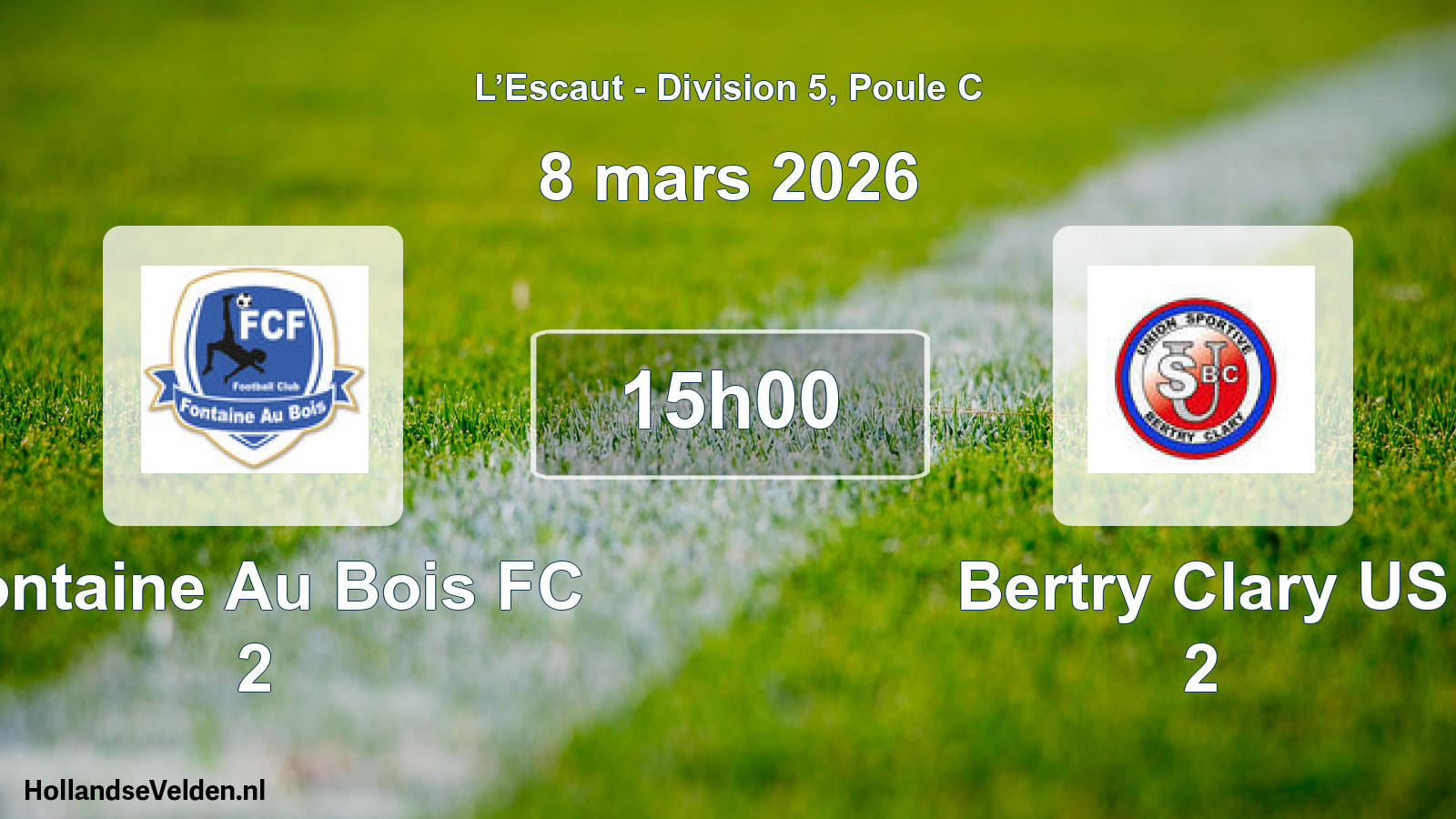 Geplande wedstrijd: Fontaine Au Bois FC 2 - Bertry Clary US 2 (8 maart 2026)