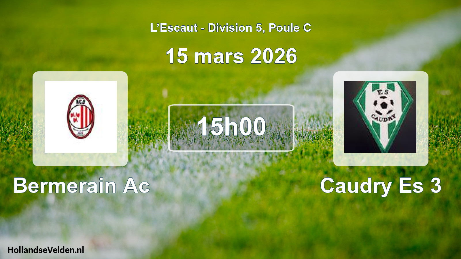 Geplande wedstrijd: Bermerain Ac - Caudry Es 3 (15 maart 2026)