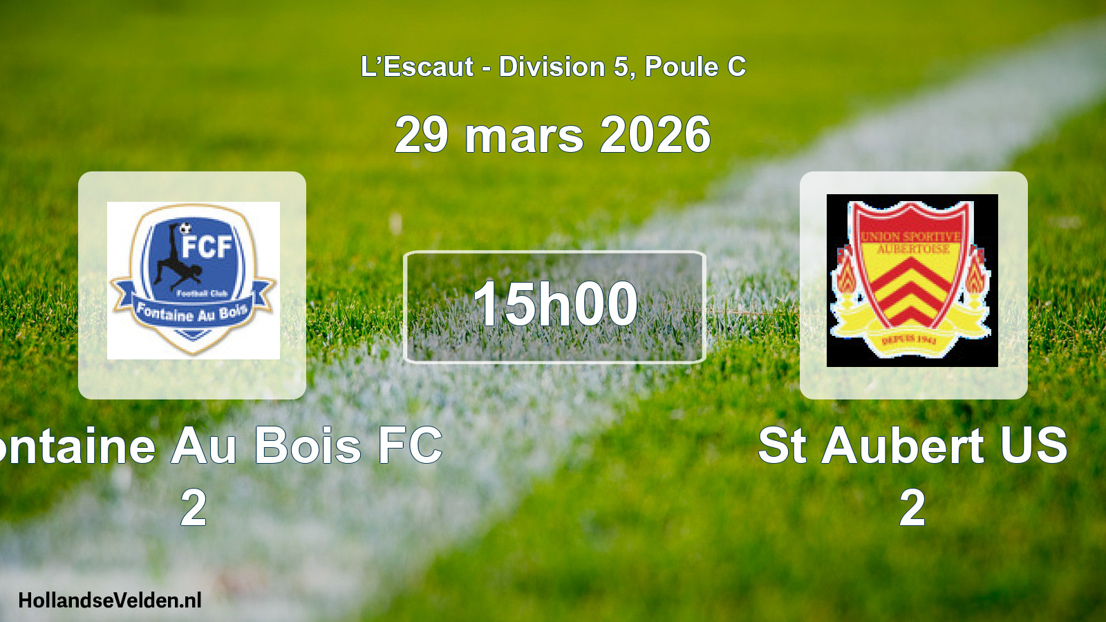 Match programmé: Fontaine Au Bois FC 2 - St Aubert US 2 (29 mars 2026)
