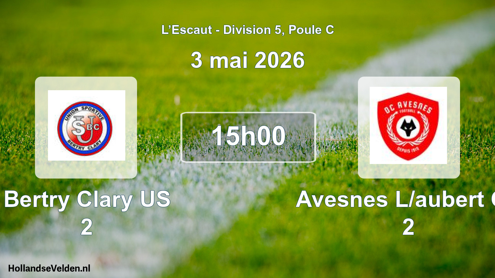 Scheduled Match: Bertry Clary US 2 - Avesnes L/aubert Oc 2 (3 May 2026)