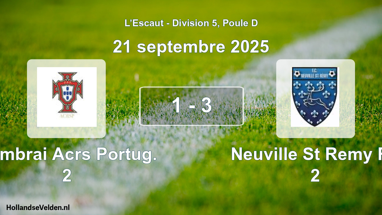 Match joué: Cambrai Acrs Portug. 2 - Neuville St Remy FC 2 1 - 3 (21 septembre 2025)