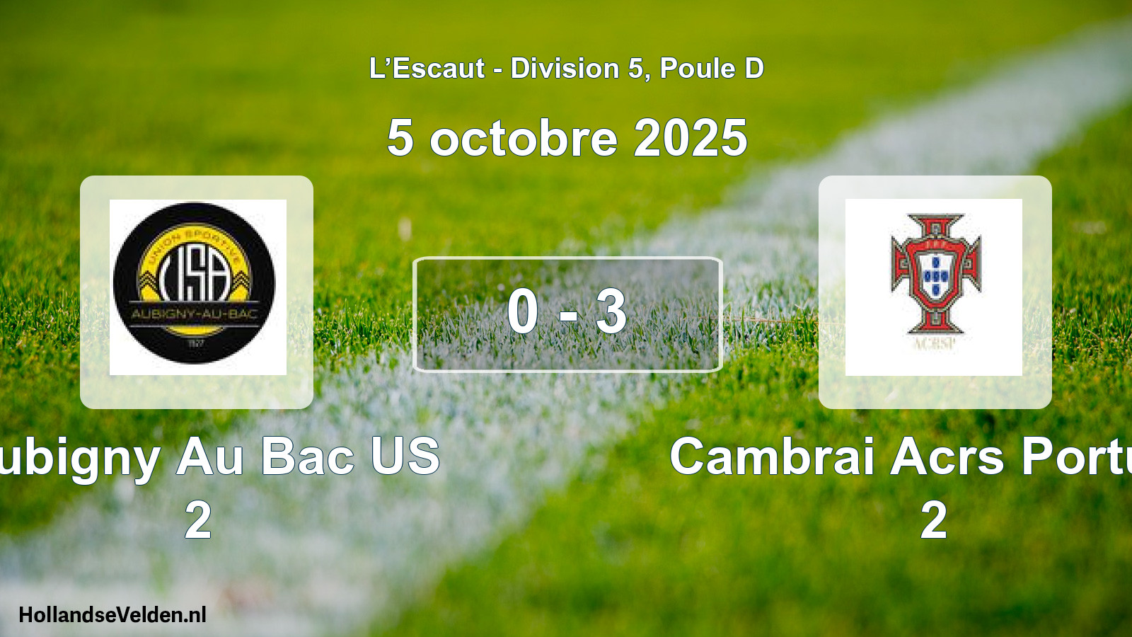 Total number of matches played: Aubigny Au Bac US 2 - Cambrai Acrs Portug. 2 0 - 3 (5 October 2025)