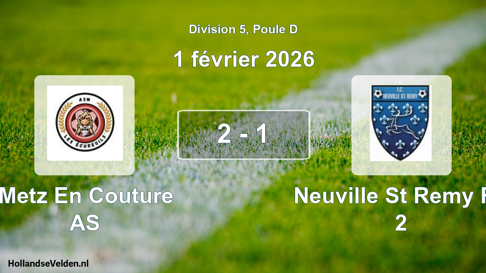 Total number of matches played: Metz En Couture AS - Neuville St Remy FC 2 2 - 1 (1 February 2026)