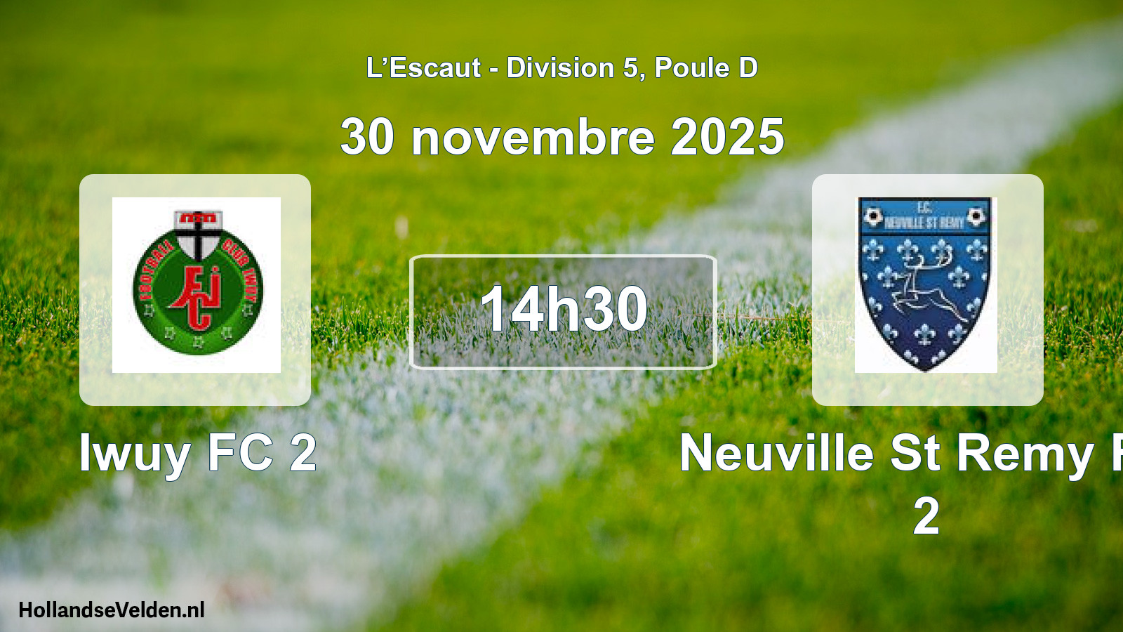Match programmé: Iwuy FC 2 - Neuville St Remy FC 2 (30 novembre 2025)