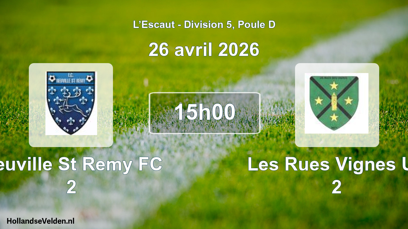 Match programmé: Neuville St Remy FC 2 - Les Rues Vignes US 2 (26 avril 2026)