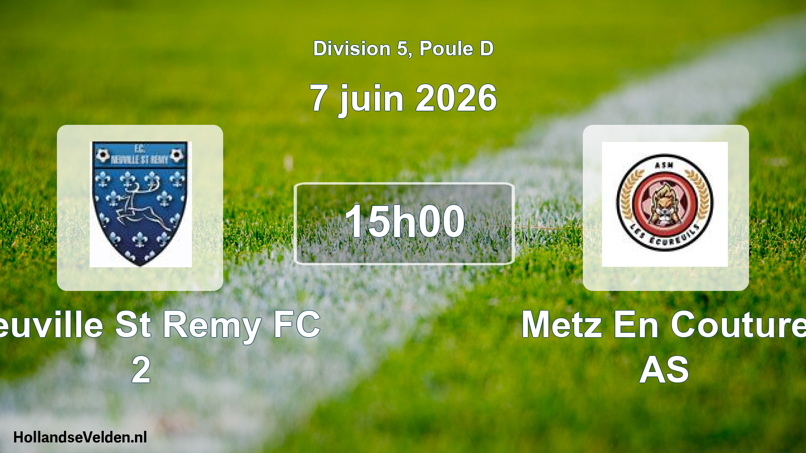 Geplande wedstrijd: Neuville St Remy FC 2 - Metz En Couture AS (7 juni 2026)