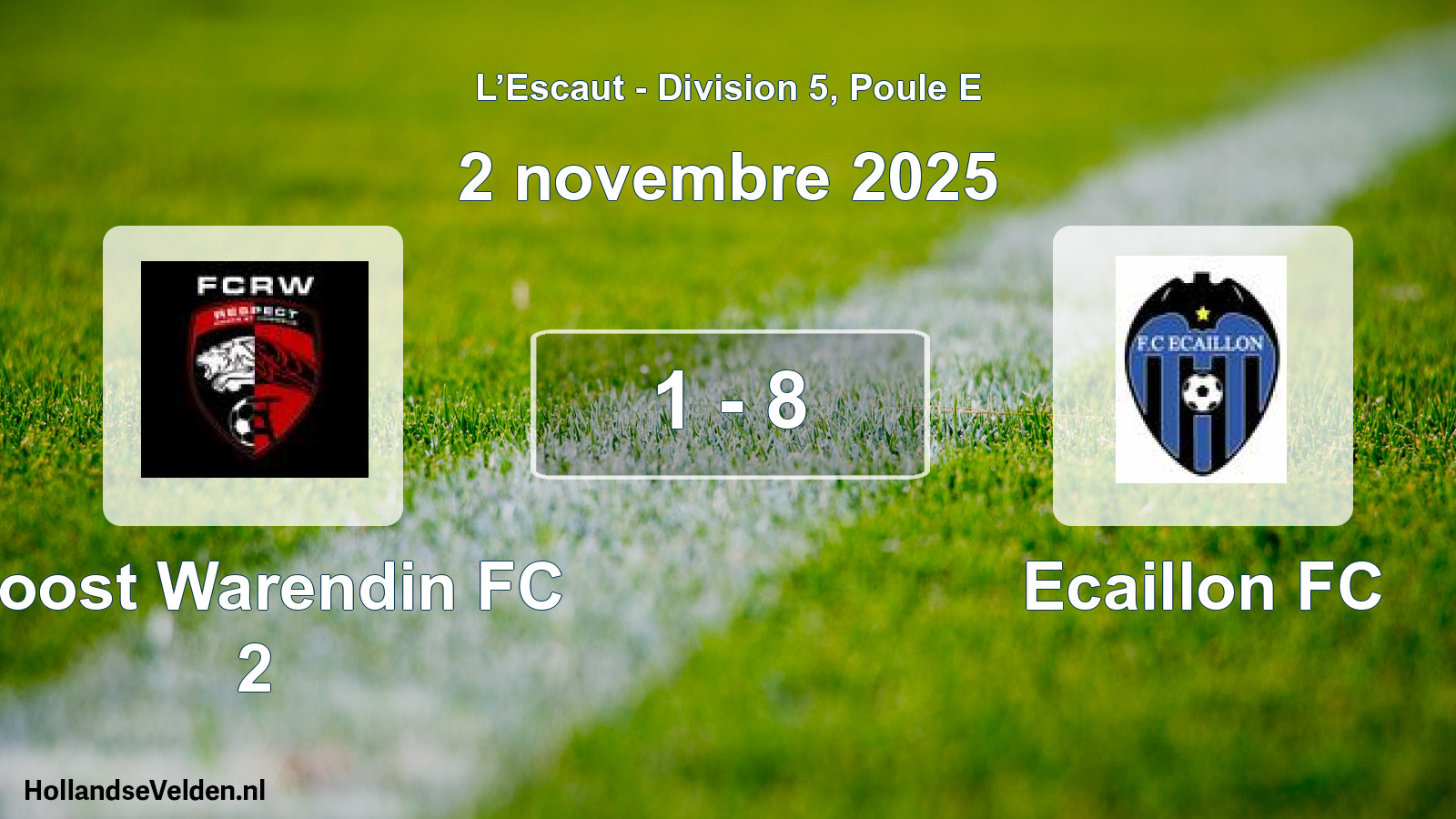Match joué: Roost Warendin FC 2 - Ecaillon FC 1 - 8 (2 novembre 2025)