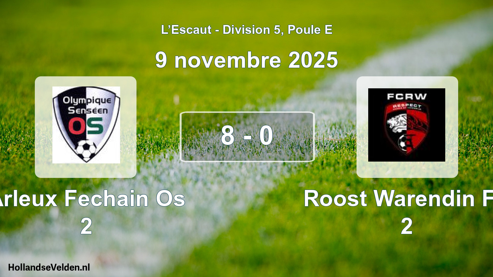 Total number of matches played: Arleux Fechain Os 2 - Roost Warendin FC 2 8 - 0 (9 November 2025)