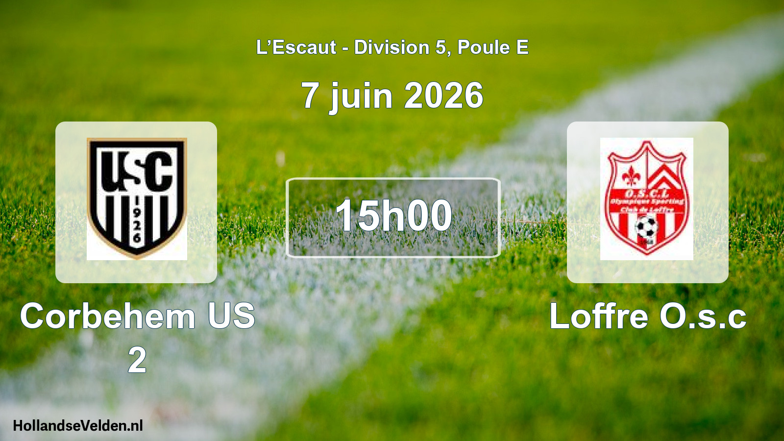 Scheduled Match: Corbehem US 2 - Loffre O.s.c (7 June 2026)