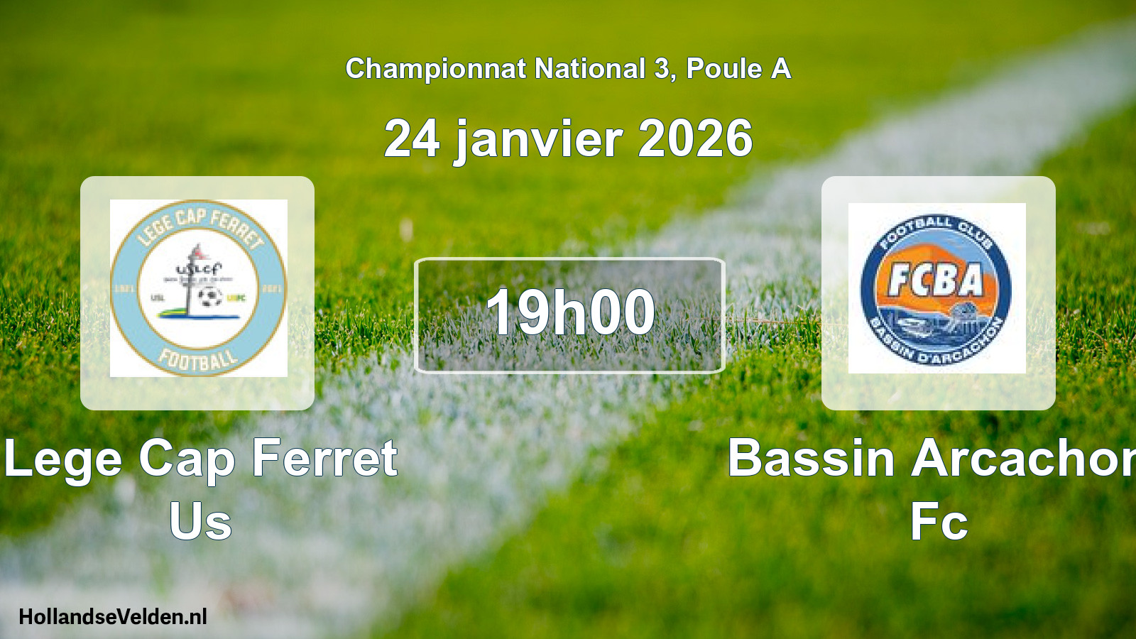 Geplande wedstrijd: Lege Cap Ferret Us - Bassin Arcachon Fc (24 januari 2026)