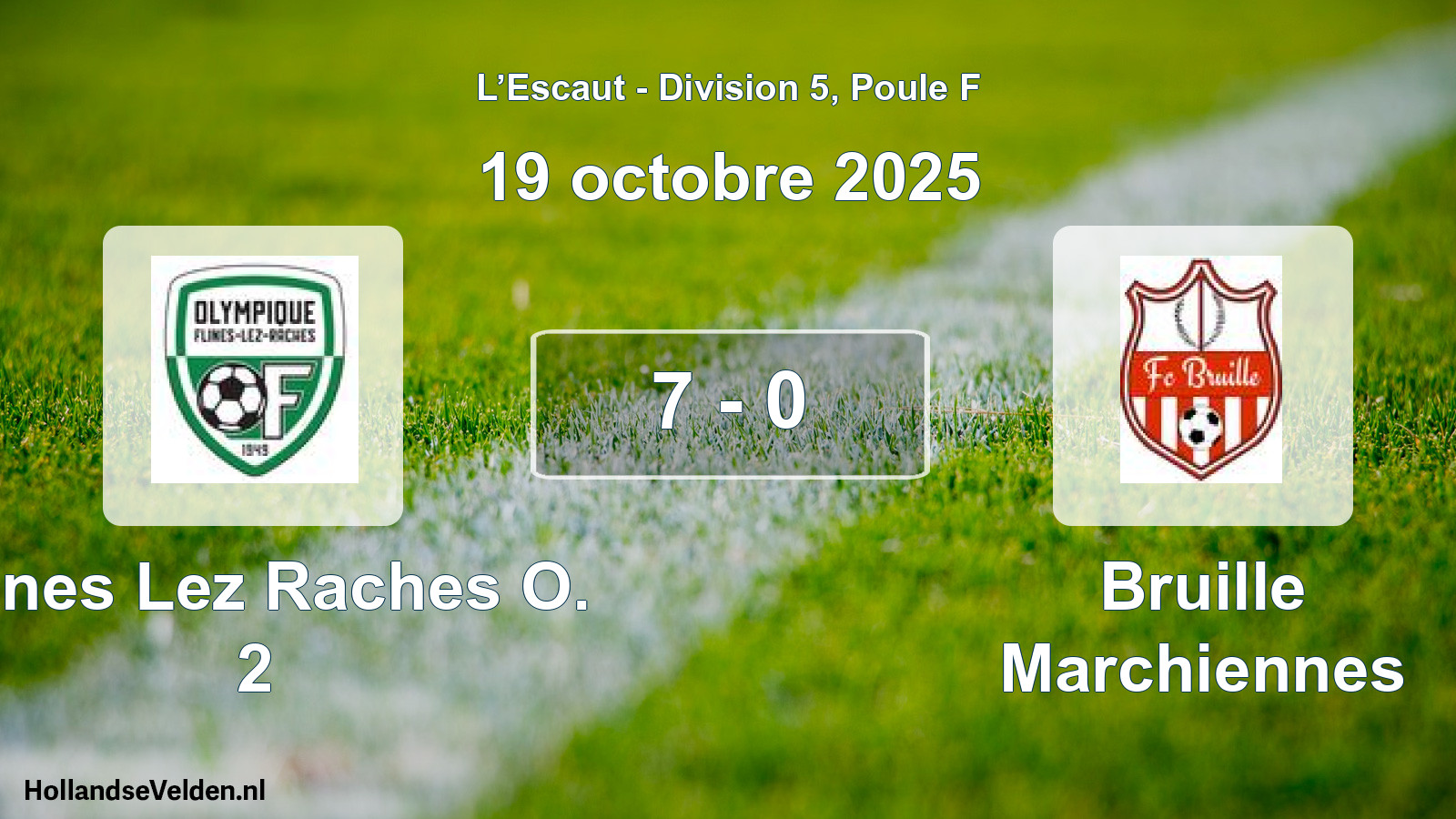 Match joué: Flines Lez Raches O. 2 - Bruille Marchiennes 7 - 0 (19 octobre 2025)