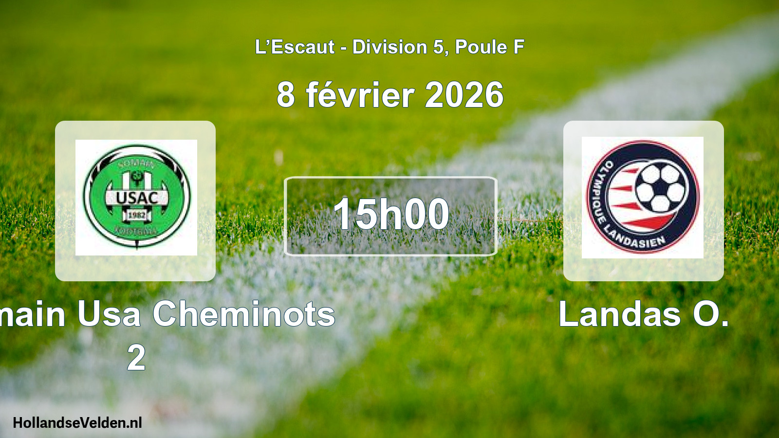 Scheduled Match: Somain Usa Cheminots 2 - Landas O. (8 February 2026)