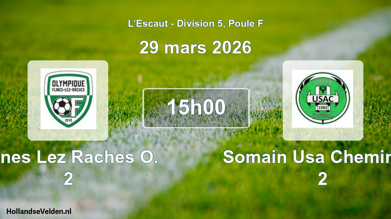 Match programmé: Flines Lez Raches O. 2 - Somain Usa Cheminots 2 (29 mars 2026)