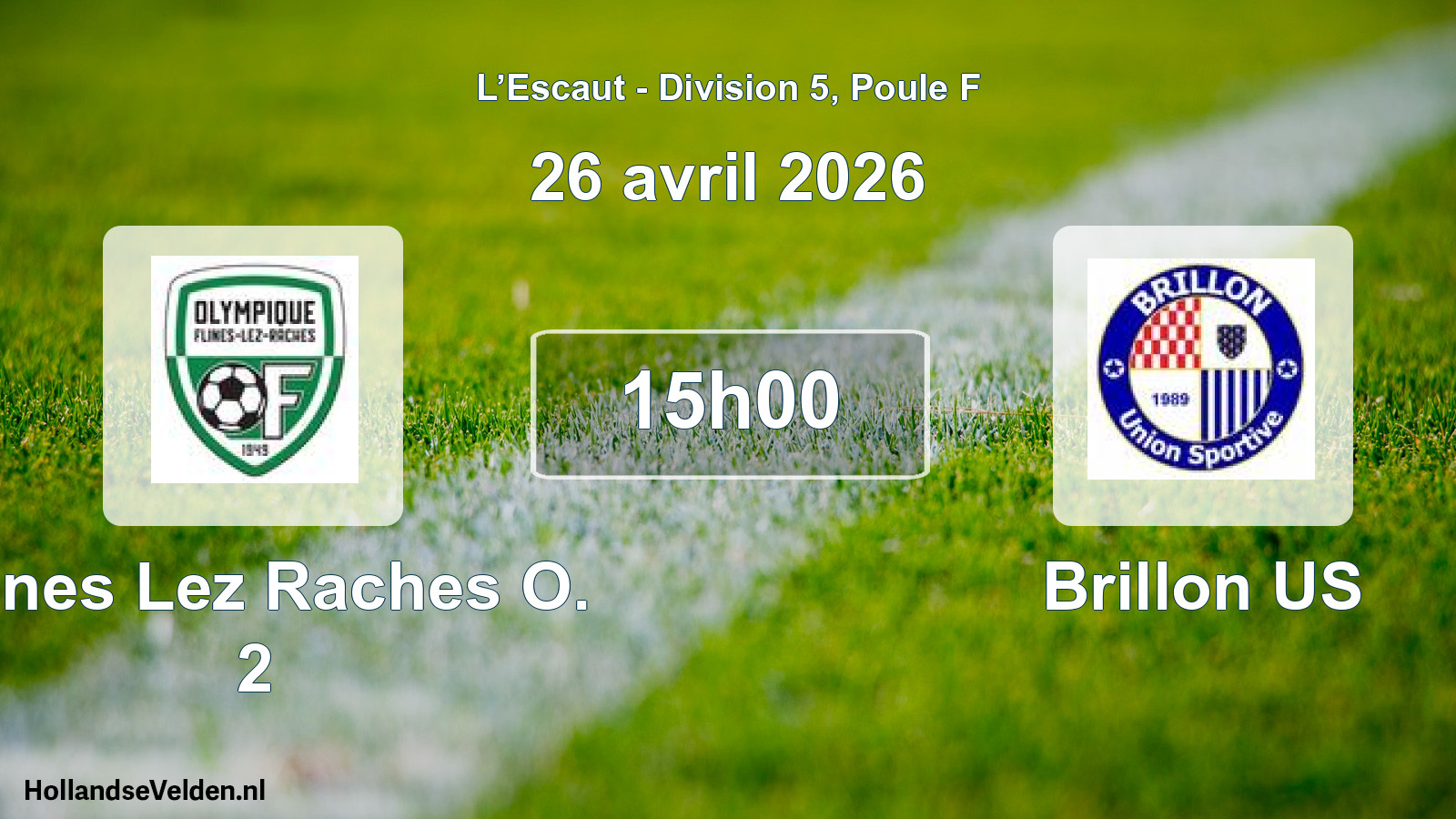 Scheduled Match: Flines Lez Raches O. 2 - Brillon US (26 April 2026)