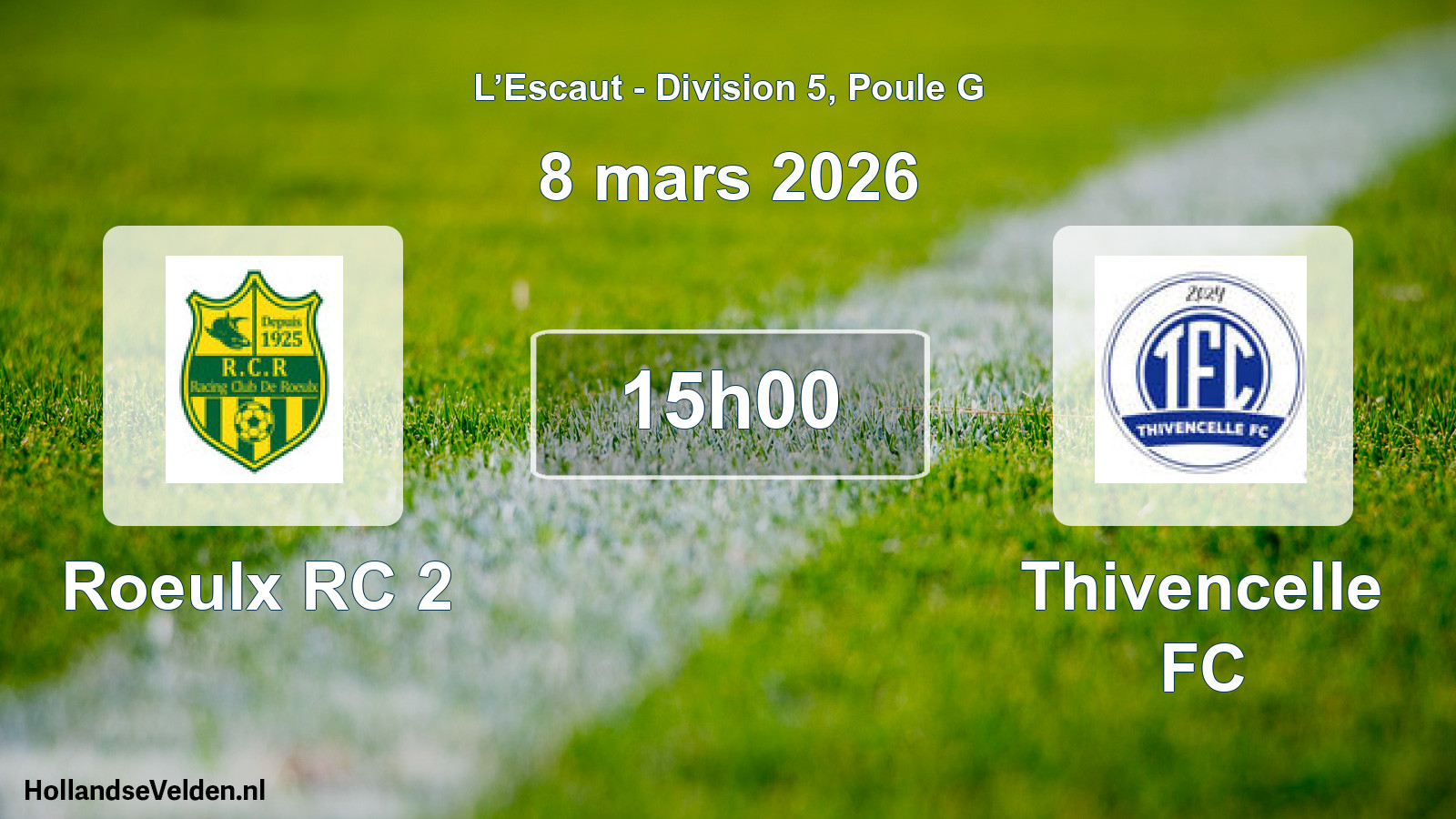 Match programmé: Roeulx RC 2 - Thivencelle FC (8 mars 2026)