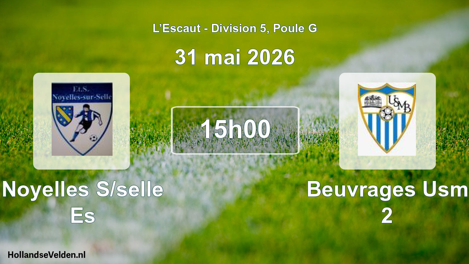Scheduled Match: Noyelles S/selle Es - Beuvrages Usm 2 (31 May 2026)