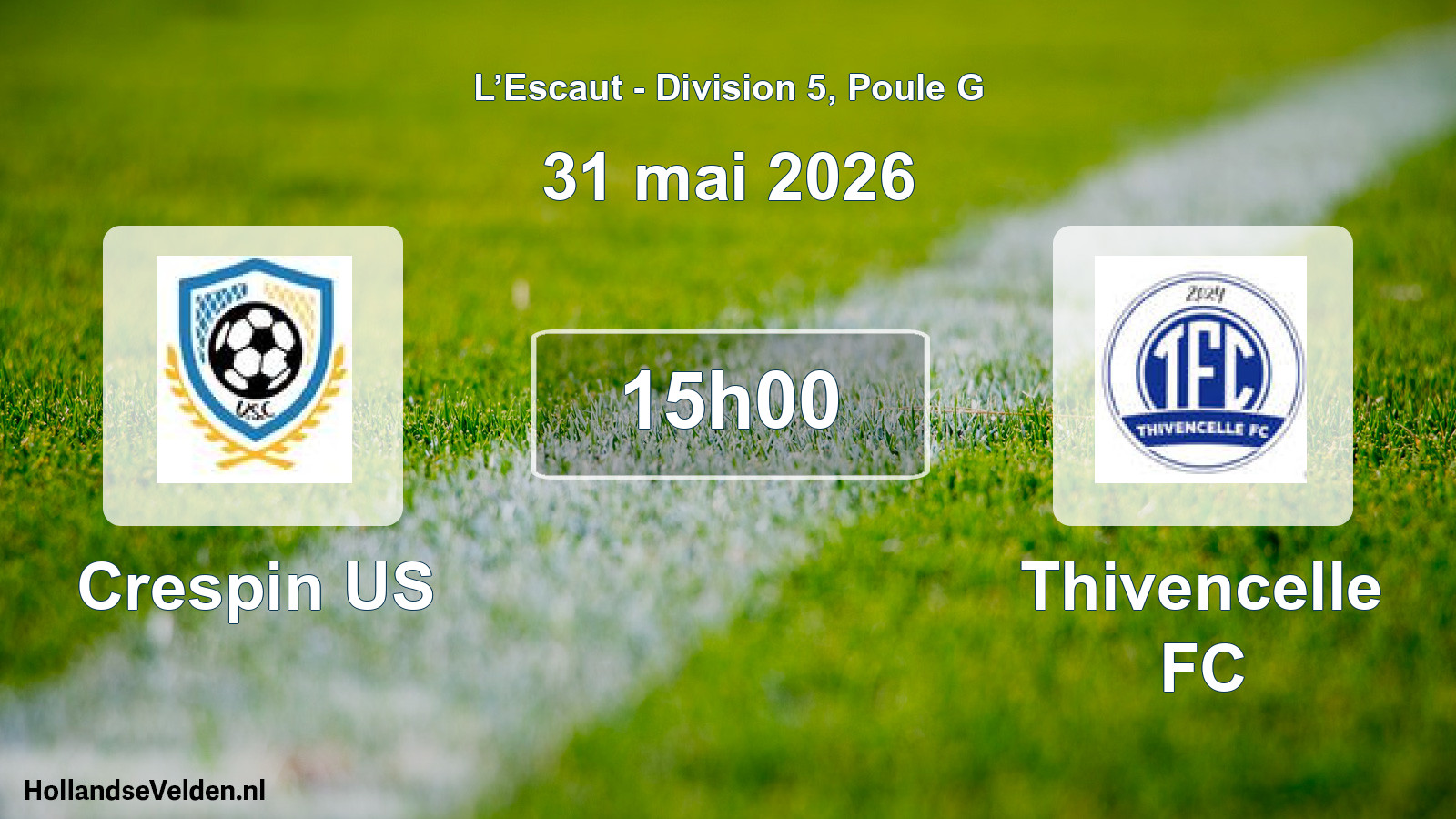 Match programmé: Crespin US - Thivencelle FC (31 mai 2026)