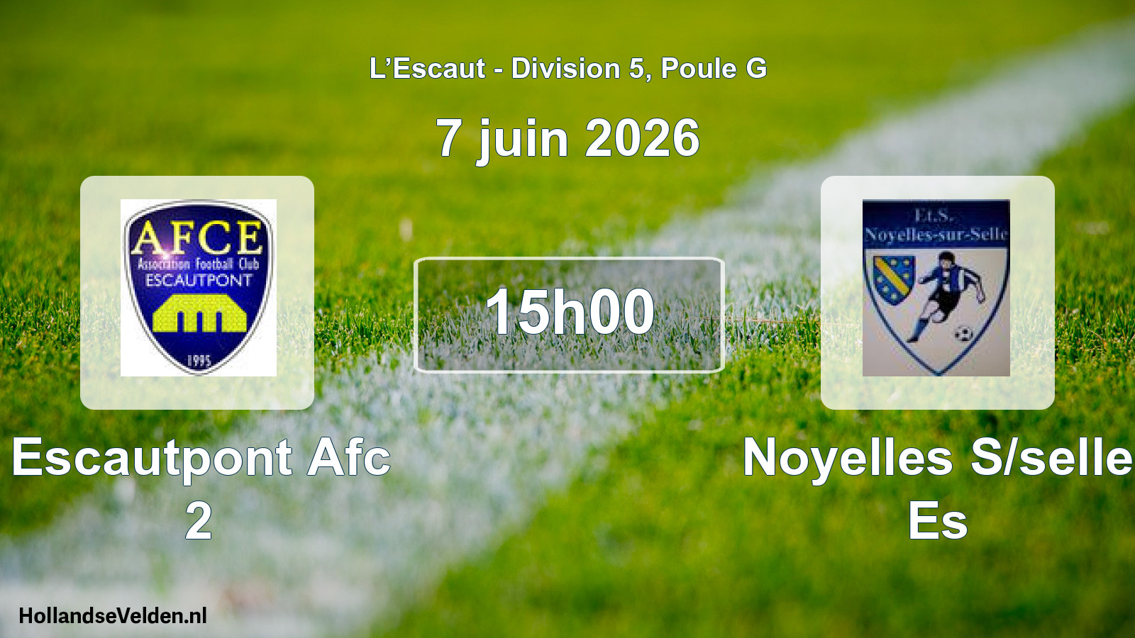 Scheduled Match: Escautpont Afc 2 - Noyelles S/selle Es (7 June 2026)