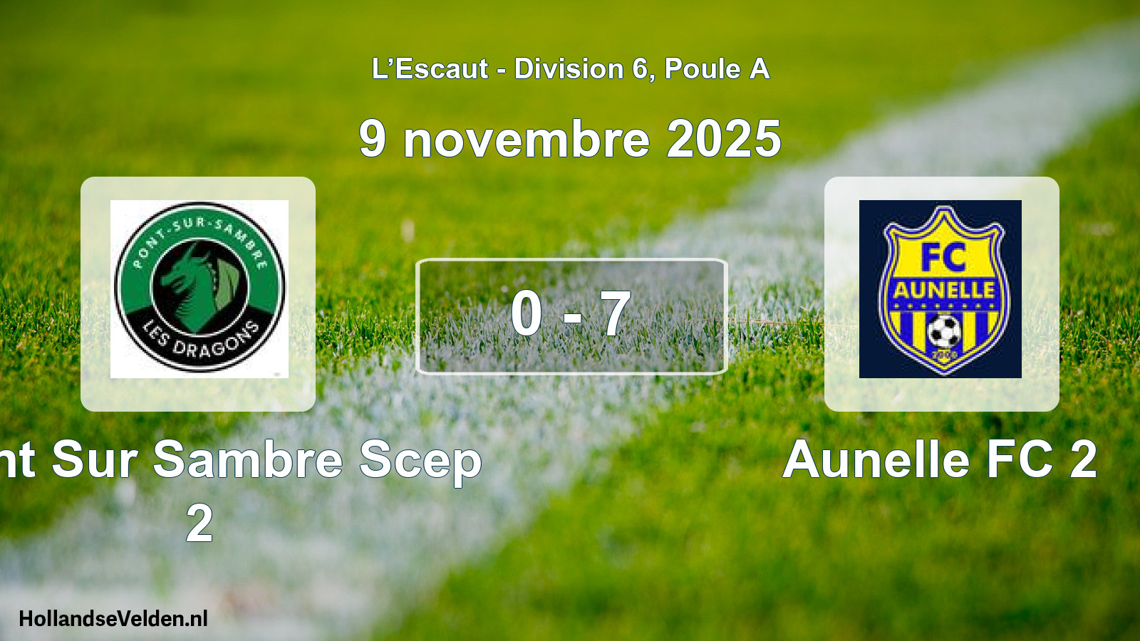 Total number of matches played: Pont Sur Sambre Scep 2 - Aunelle FC 2 0 - 7 (9 November 2025)
