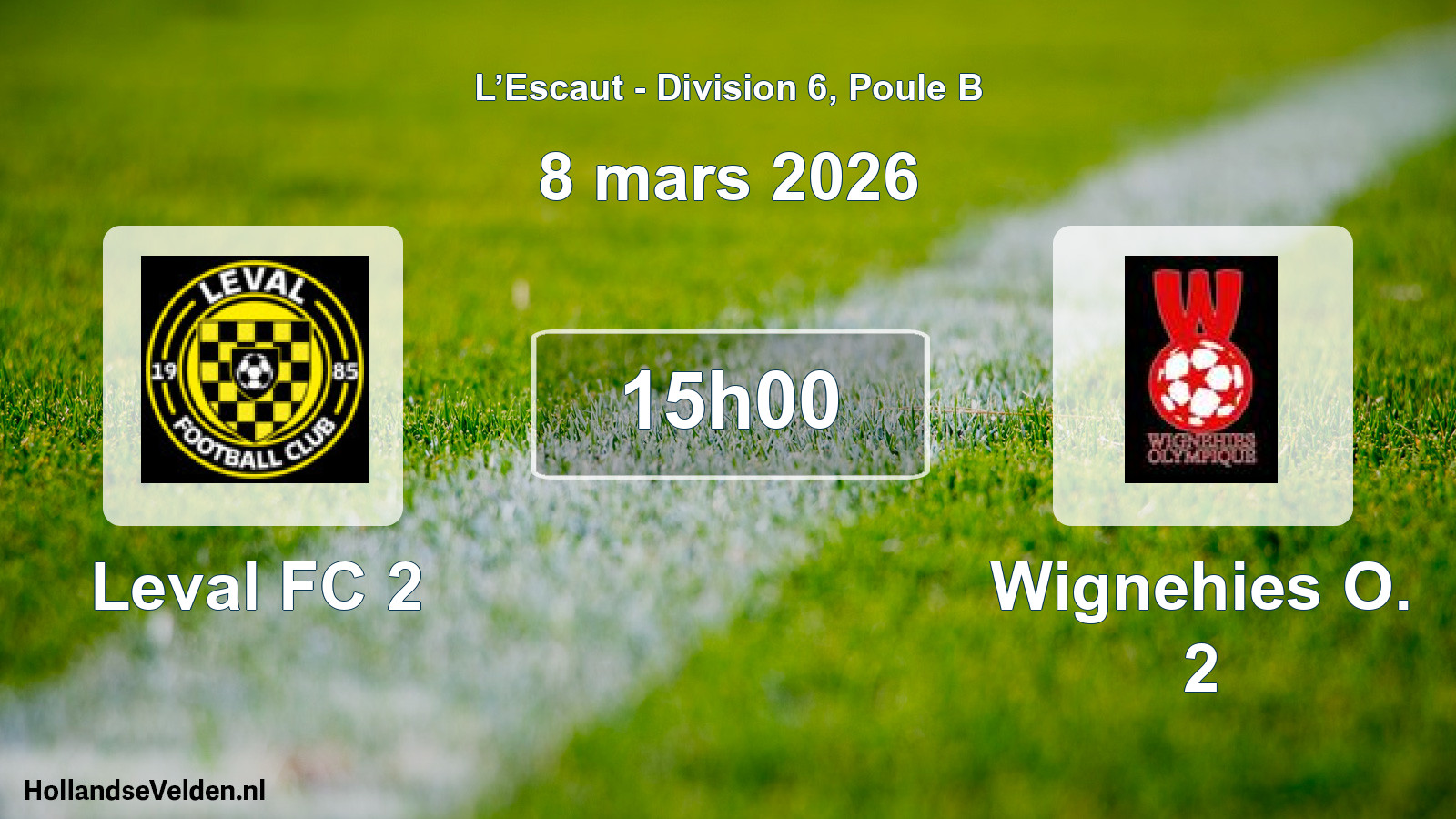 Match programmé: Leval FC 2 - Wignehies O. 2 (8 mars 2026)