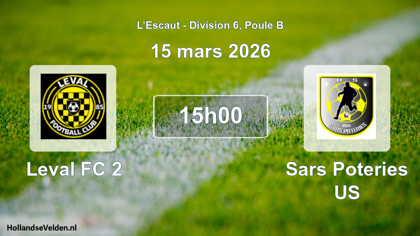Match programmé: Leval FC 2 - Sars Poteries US (15 mars 2026)