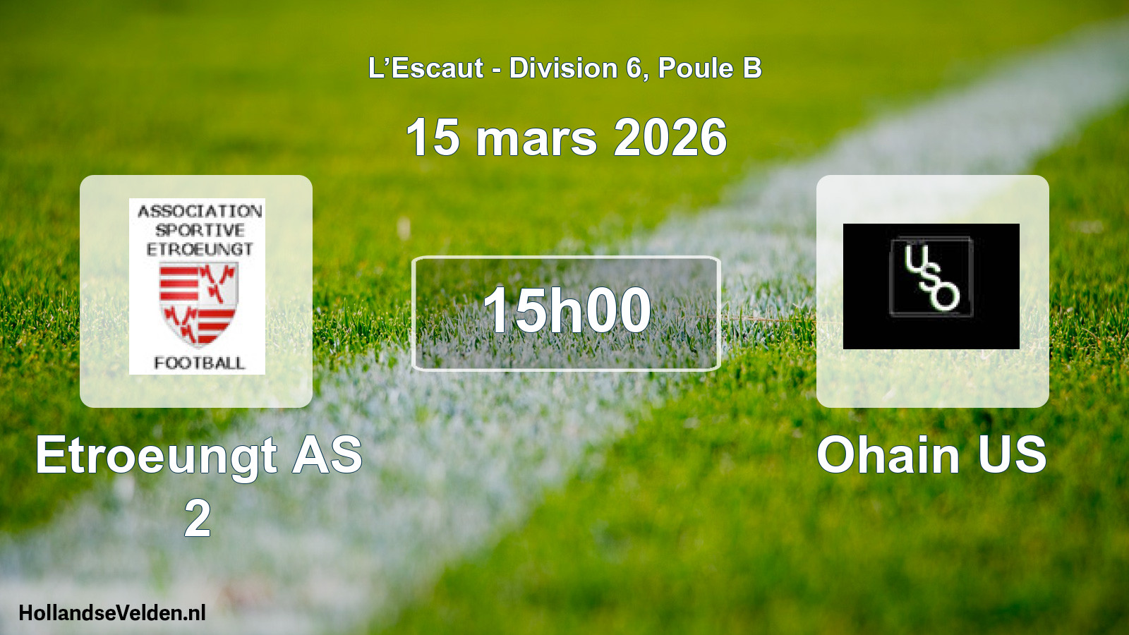 Match programmé: Etroeungt AS 2 - Ohain US (15 mars 2026)