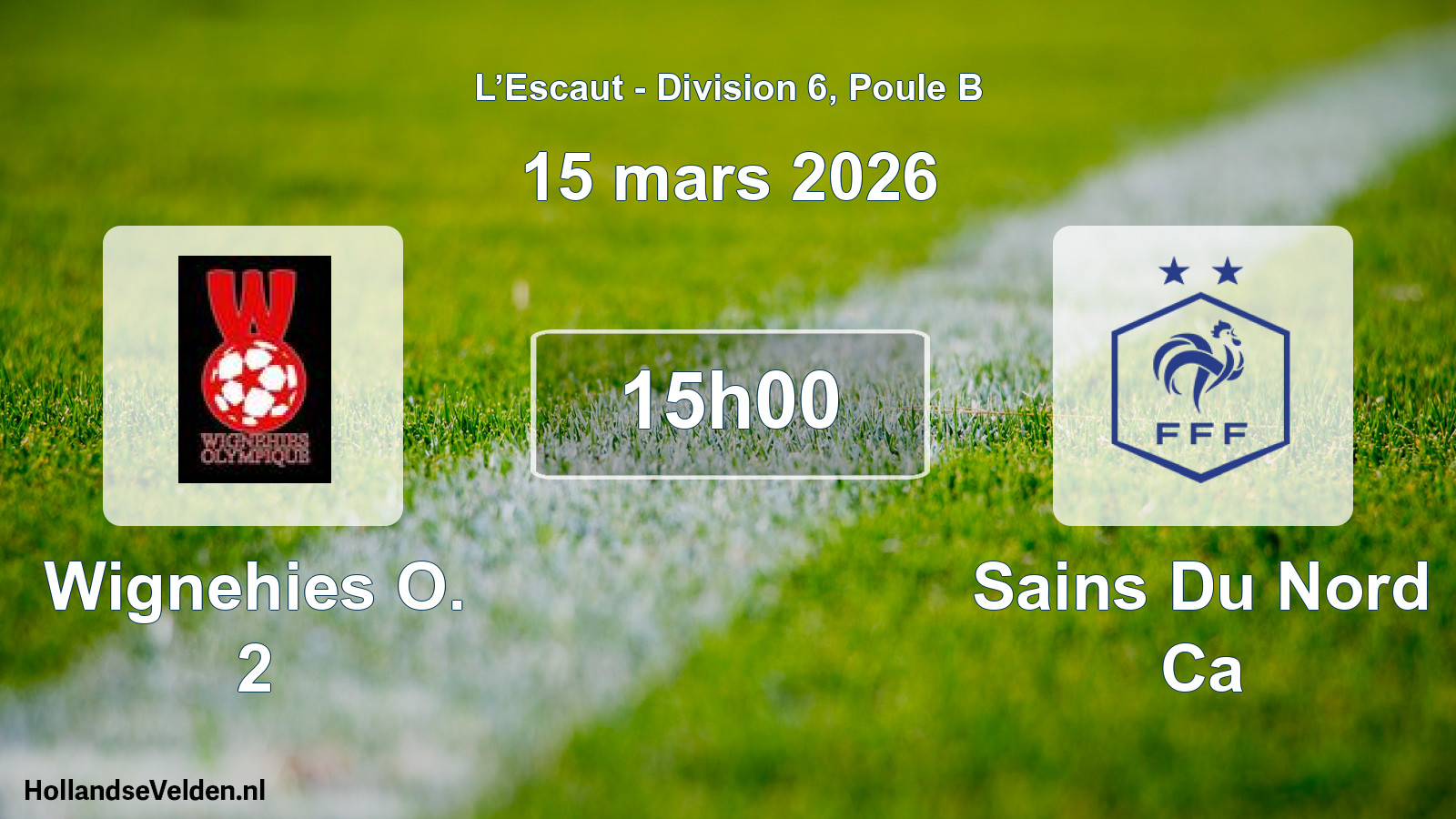 Scheduled Match: Wignehies O. 2 - Sains Du Nord Ca (15 March 2026)
