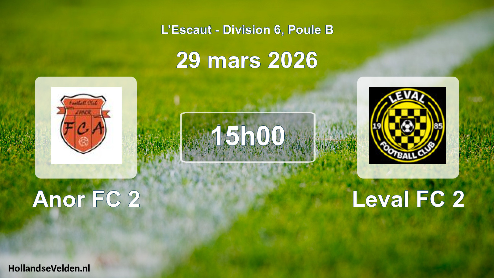 Match programmé: Anor FC 2 - Leval FC 2 (29 mars 2026)