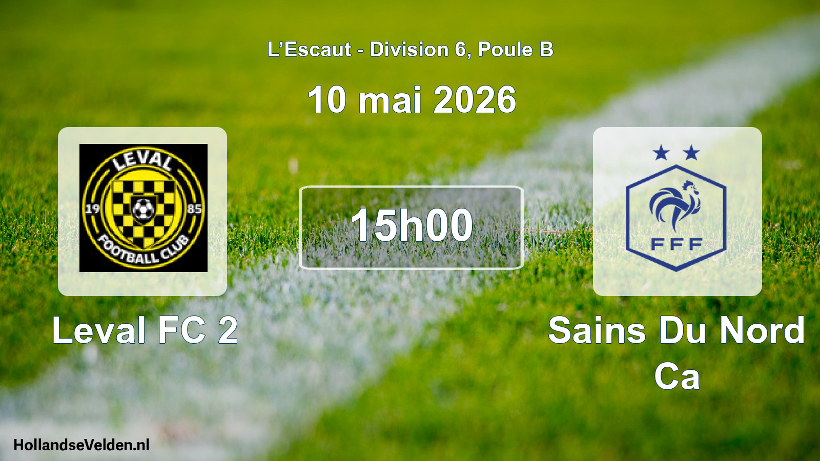 Match programmé: Leval FC 2 - Sains Du Nord Ca (10 mai 2026)