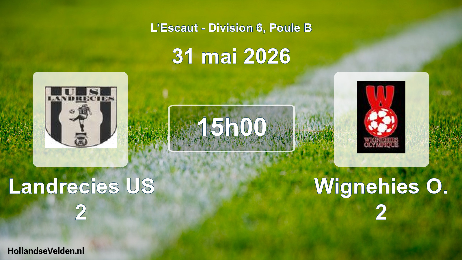 Match programmé: Landrecies US 2 - Wignehies O. 2 (31 mai 2026)