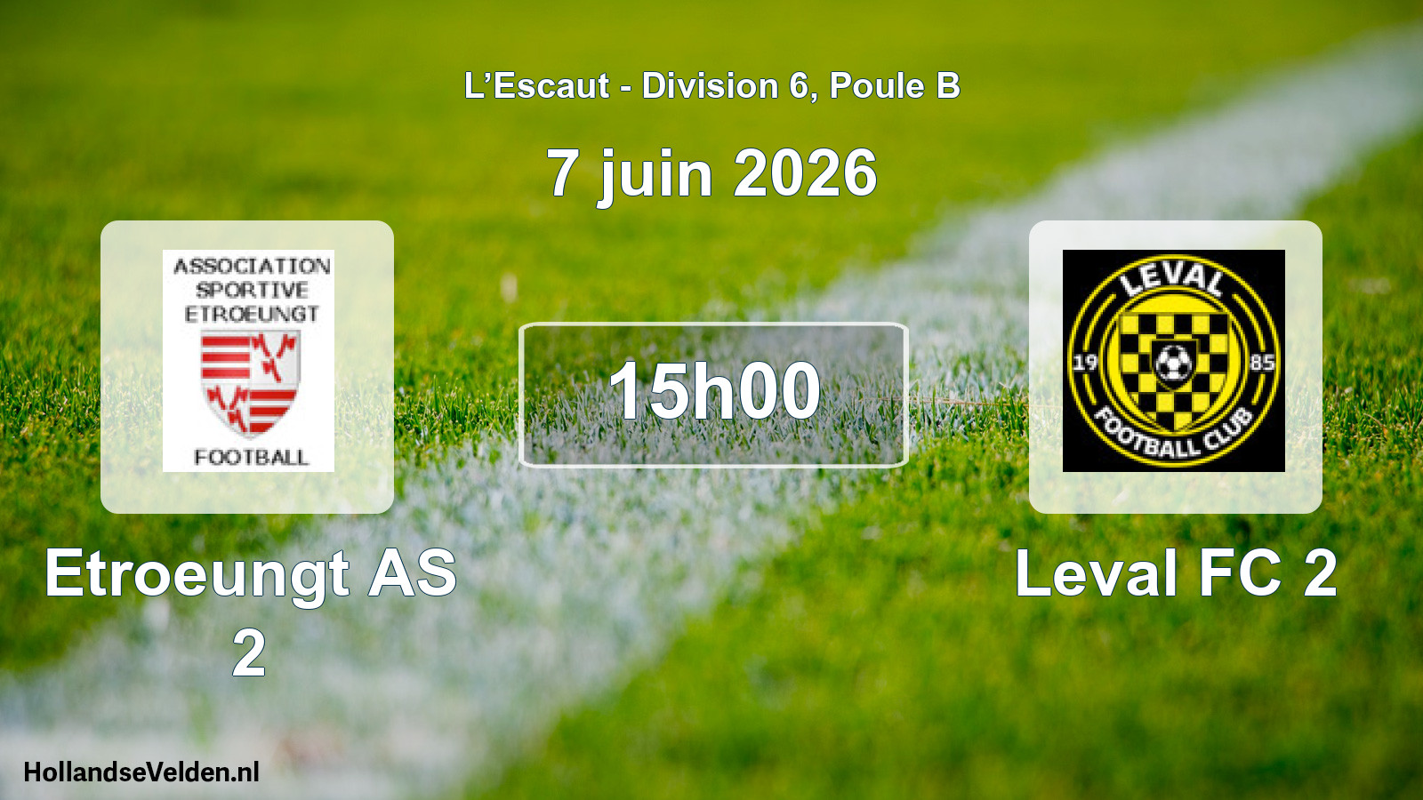 Match programmé: Etroeungt AS 2 - Leval FC 2 (7 juin 2026)