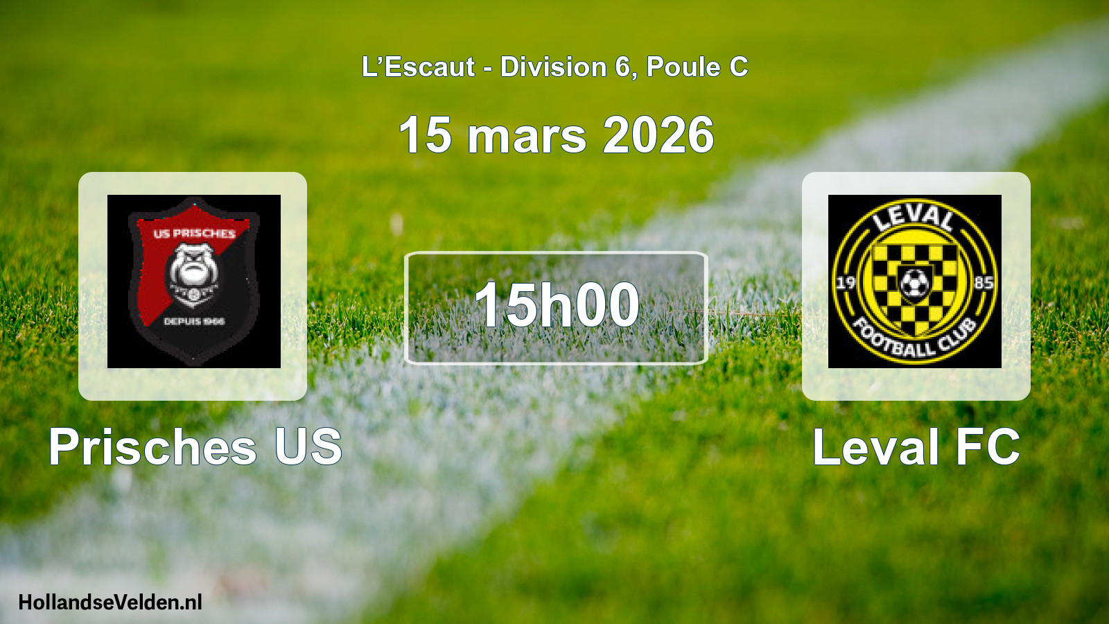 Geplande wedstrijd: Prisches US - Leval FC (15 maart 2026)