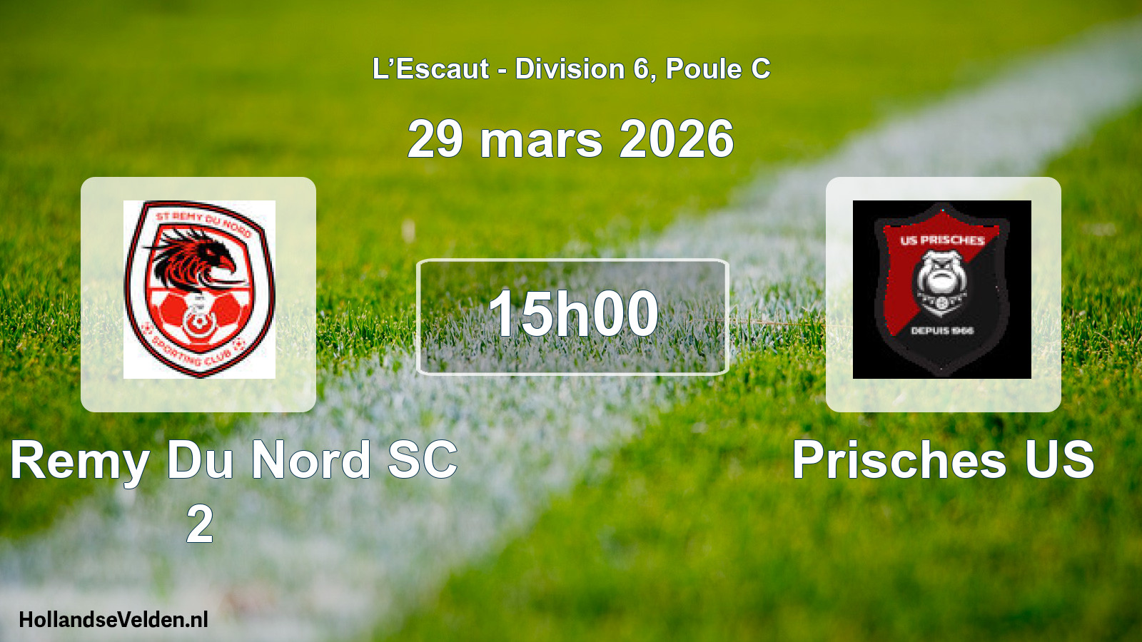 Scheduled Match: St Remy Du Nord SC 2 - Prisches US (29 March 2026)