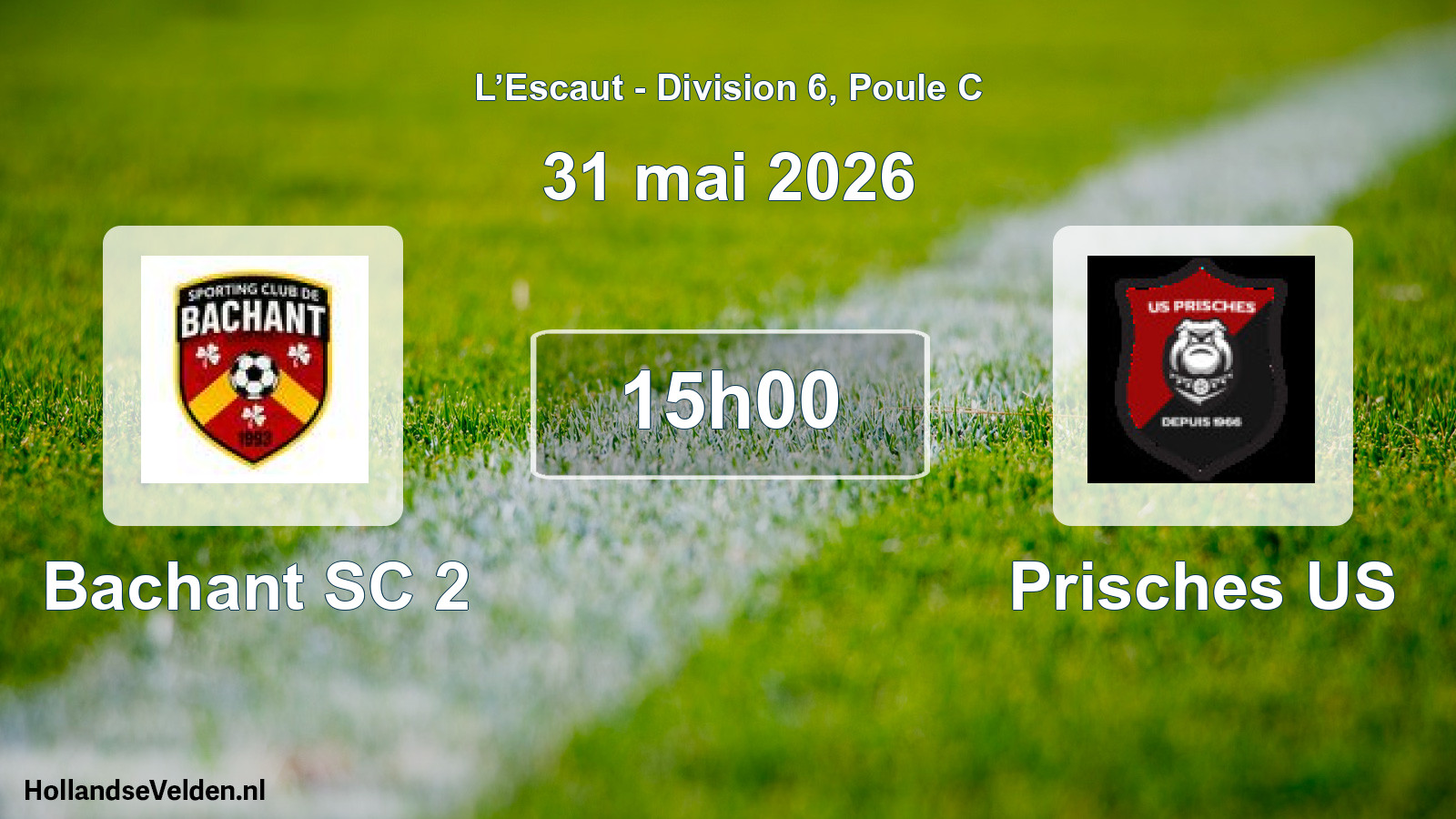 Scheduled Match: Bachant SC 2 - Prisches US (31 May 2026)