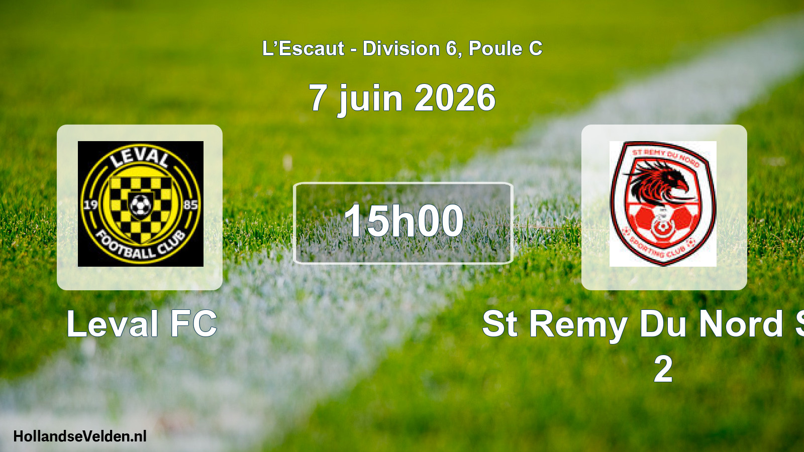 Scheduled Match: Leval FC - St Remy Du Nord SC 2 (7 June 2026)