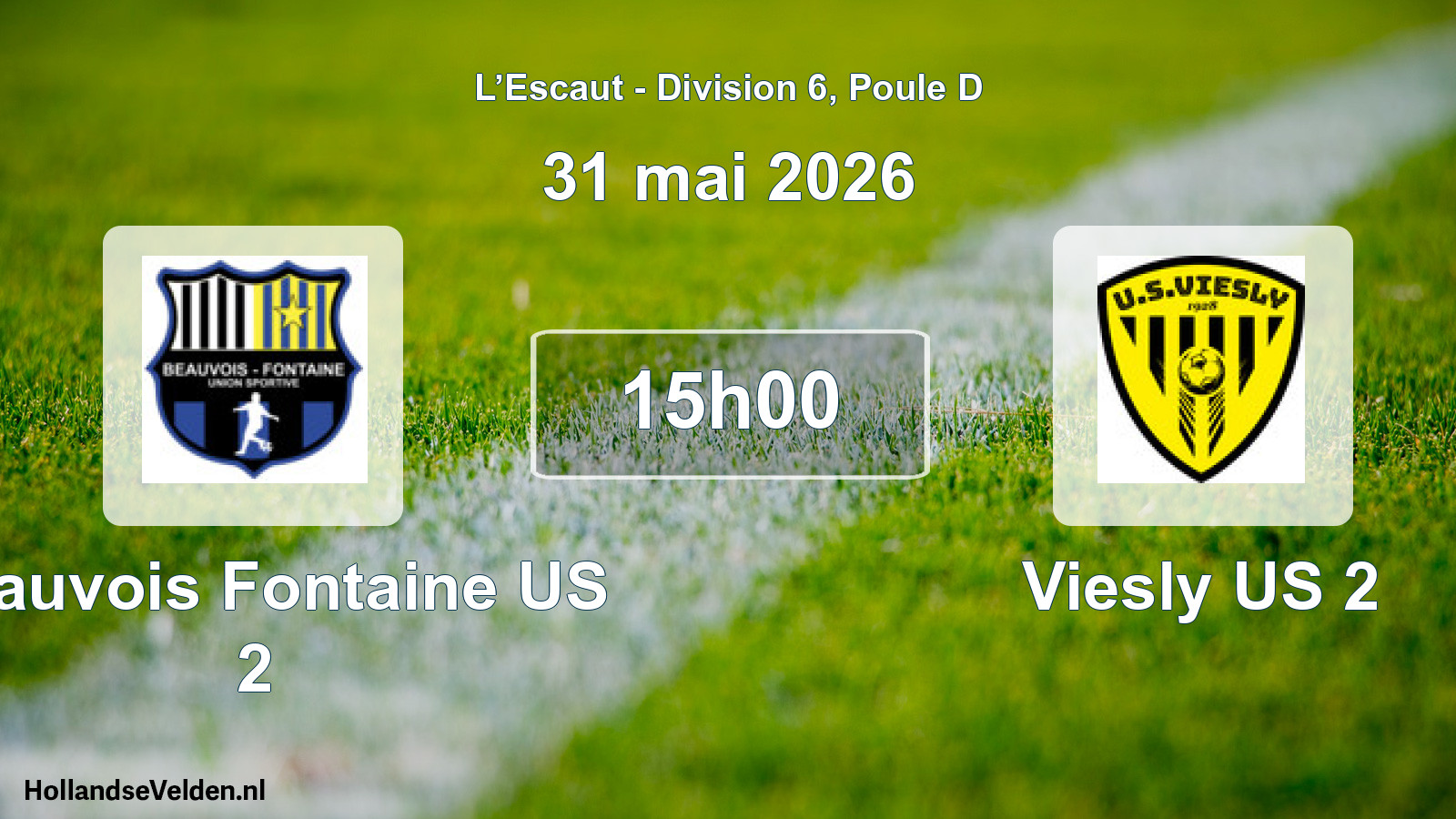Scheduled Match: Beauvois Fontaine US 2 - Viesly US 2 (31 May 2026)